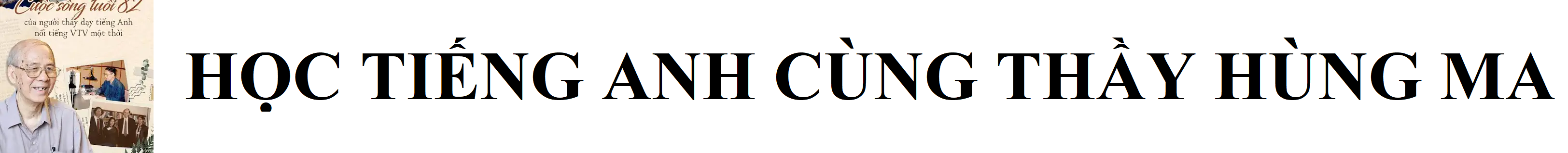 Học Tiếng Anh với Thày Nguyễn Quốc Hùng, MA